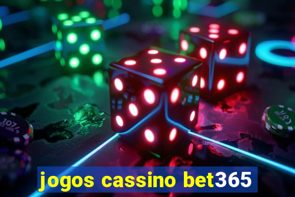 jogos cassino bet365