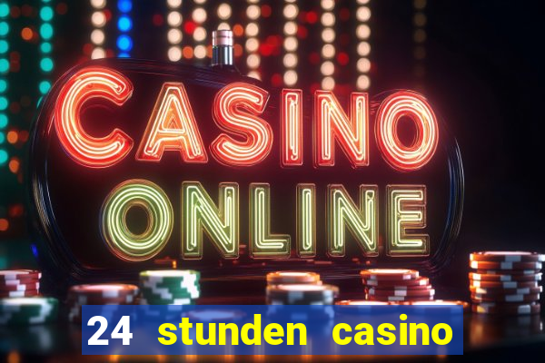 24 stunden casino in der n?he