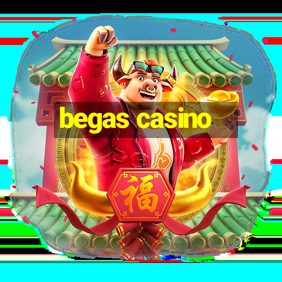 begas casino