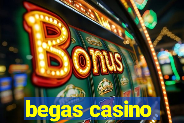 begas casino