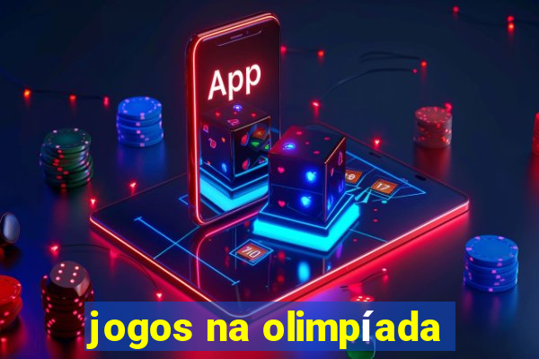 jogos na olimpíada