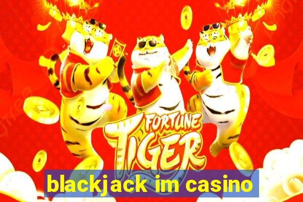 blackjack im casino