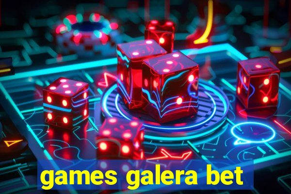 games galera bet