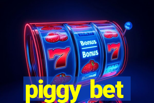 piggy bet