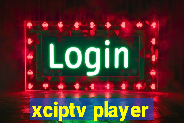 xciptv player