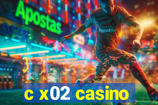 c x02 casino