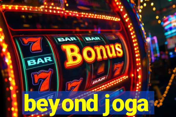 beyond joga