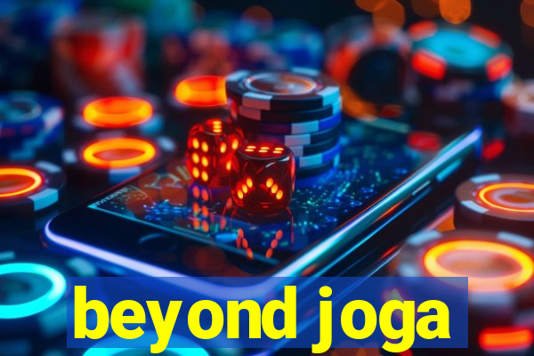 beyond joga