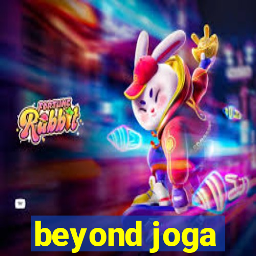 beyond joga