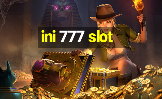 ini 777 slot