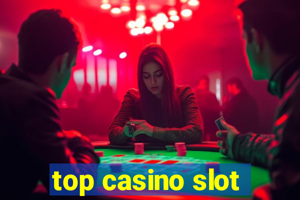 top casino slot