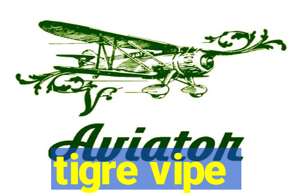 tigre vipe