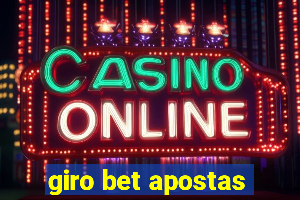 giro bet apostas