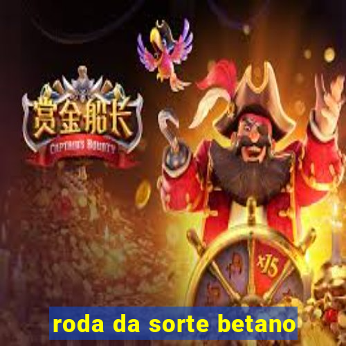 roda da sorte betano