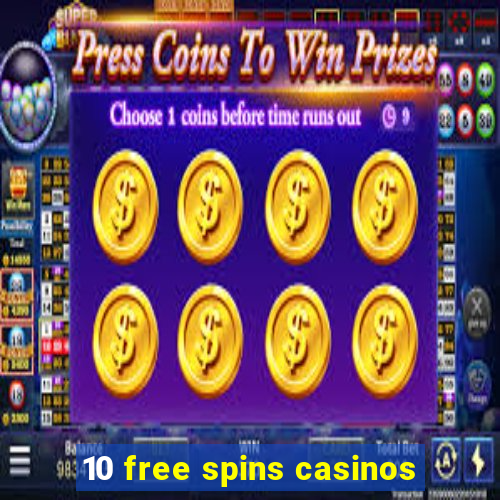 10 free spins casinos