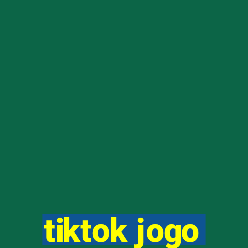 tiktok jogo