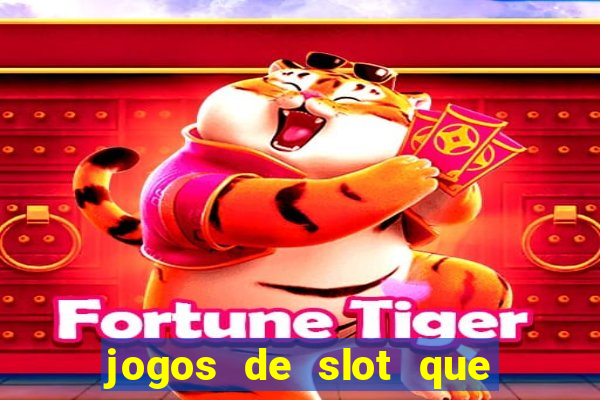 jogos de slot que nao precisa depositar dinheiro