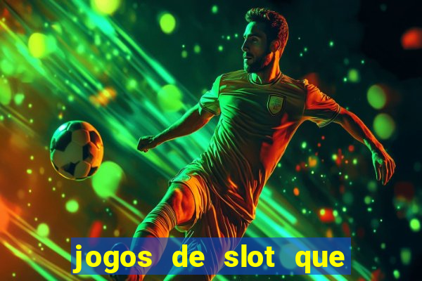 jogos de slot que nao precisa depositar dinheiro