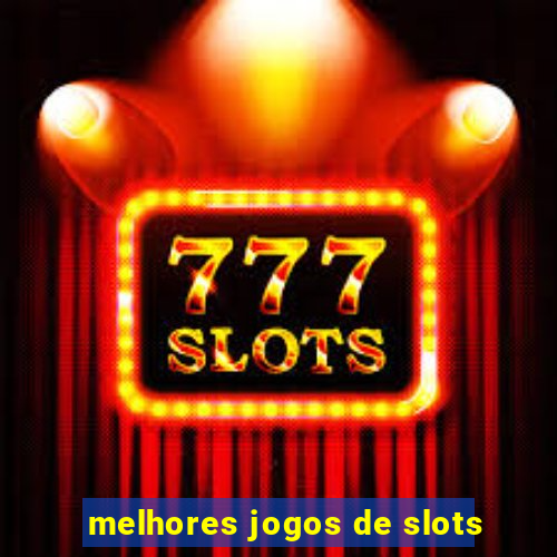 melhores jogos de slots