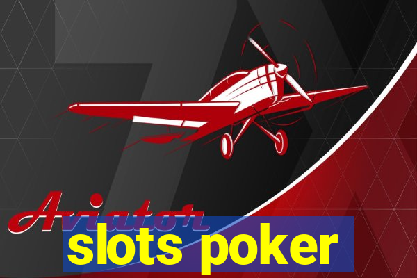 slots poker