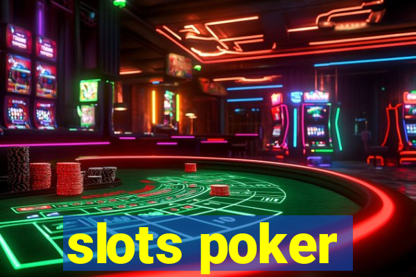 slots poker