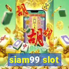 siam99 slot