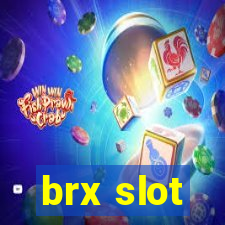 brx slot