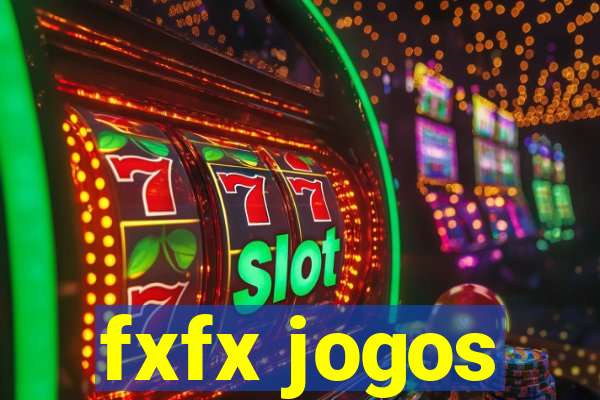 fxfx jogos