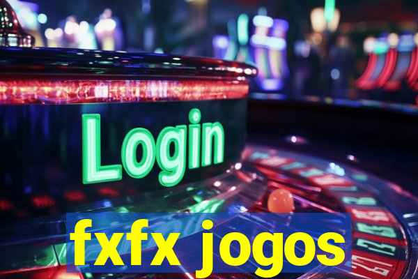 fxfx jogos