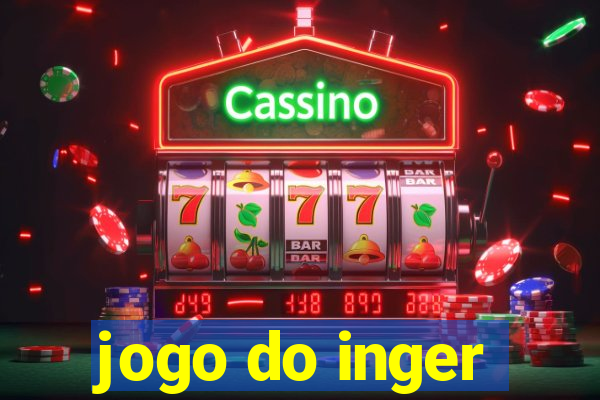 jogo do inger