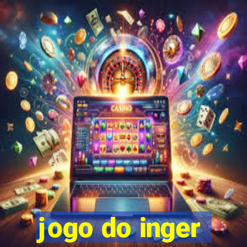 jogo do inger