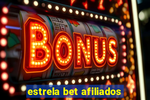 estrela bet afiliados