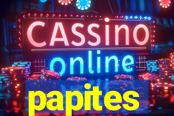 papites