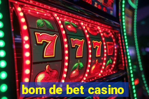 bom de bet casino