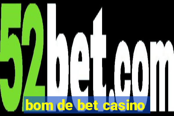 bom de bet casino