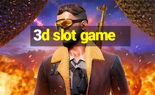 3d slot game