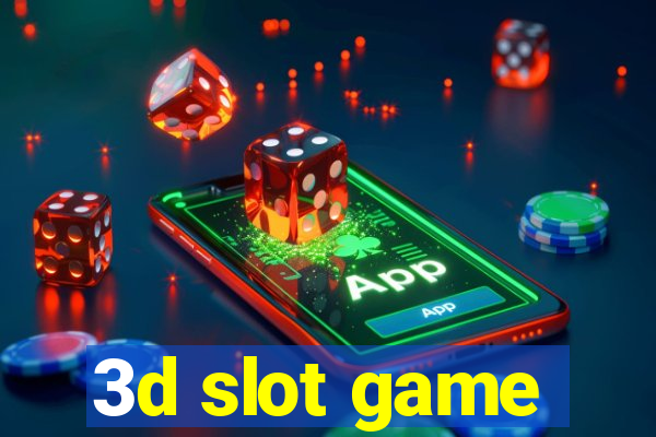 3d slot game