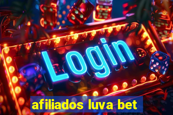 afiliados luva bet