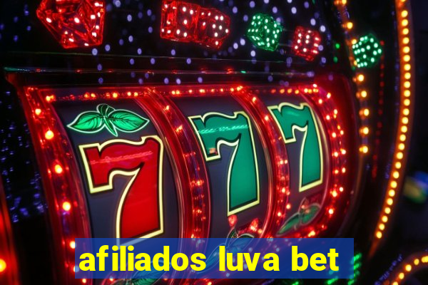 afiliados luva bet