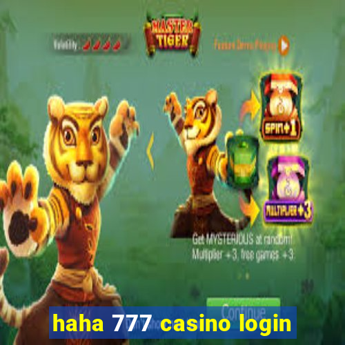 haha 777 casino login