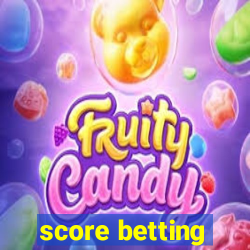 score betting