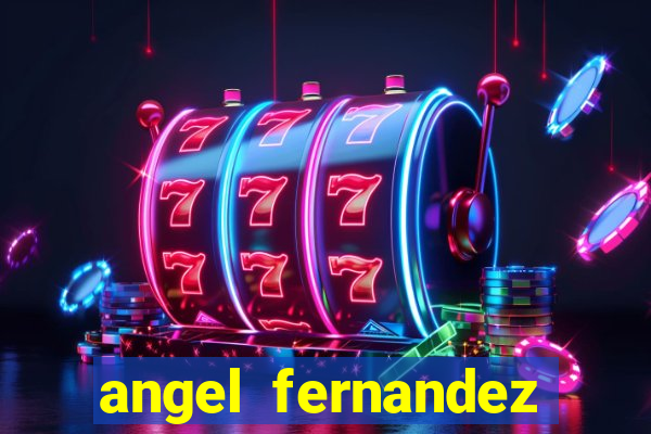 angel fernandez only fans