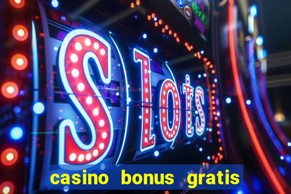 casino bonus gratis no cadastro