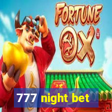 777 night bet