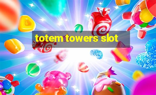 totem towers slot