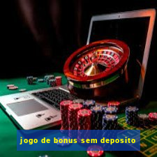 jogo de bonus sem deposito