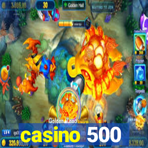 casino 500