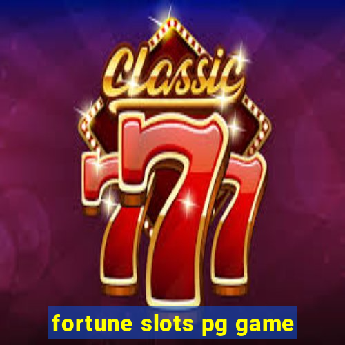 fortune slots pg game