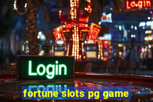 fortune slots pg game