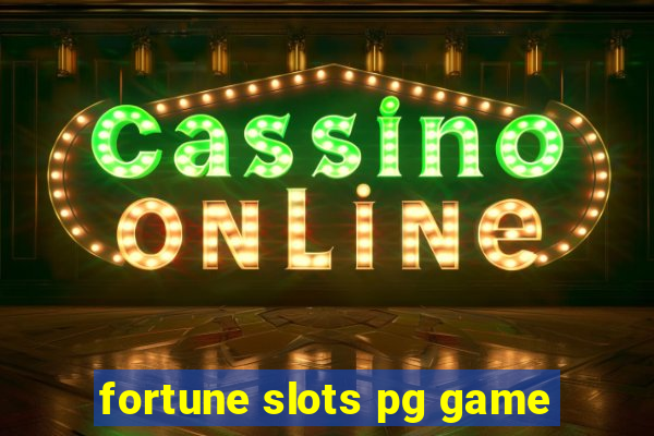 fortune slots pg game